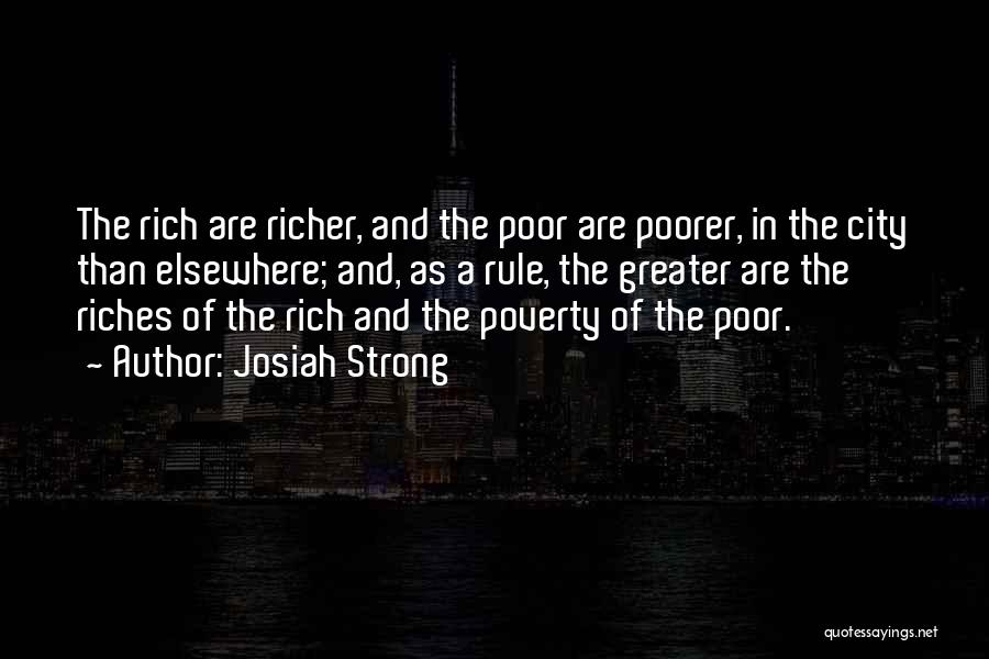 Poverty And Rich Quotes By Josiah Strong