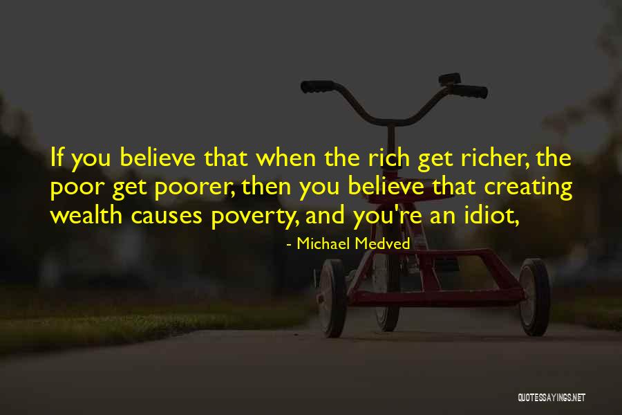 Poverty And Rich Quotes By Michael Medved