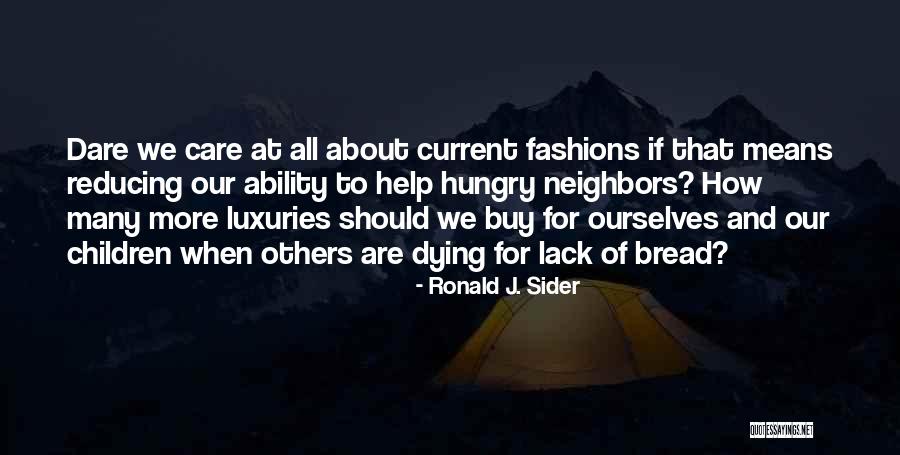 Poverty And Rich Quotes By Ronald J. Sider