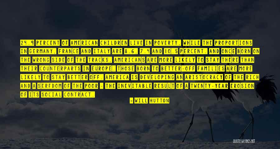 Poverty And Rich Quotes By Will Hutton Poverty And Rich Quotes By Will Hutton