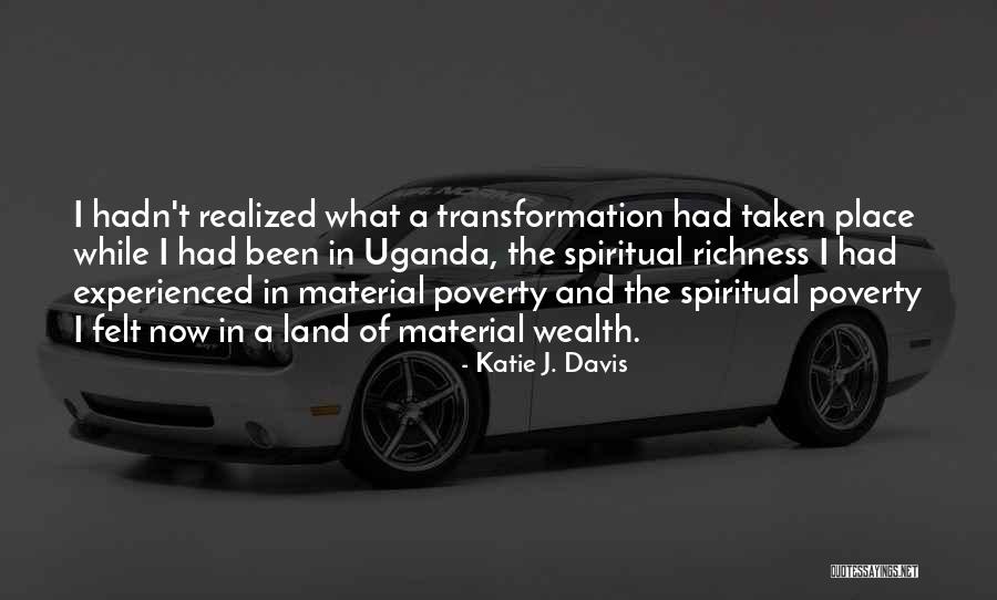 Poverty And Richness Quotes By Katie J. Davis