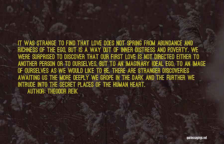 Poverty And Richness Quotes By Theodor Reik
