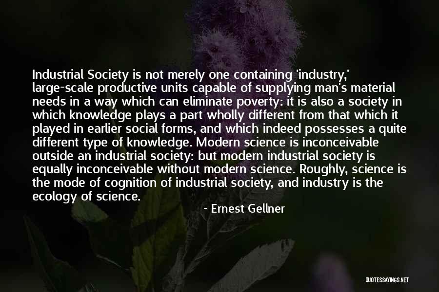 Poverty And Society Quotes By Ernest Gellner