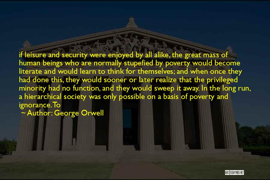 Poverty And Society Quotes By George Orwell