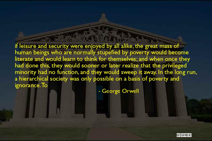 Poverty And Society Quotes By George Orwell