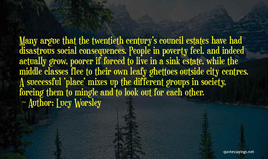 Poverty And Society Quotes By Lucy Worsley