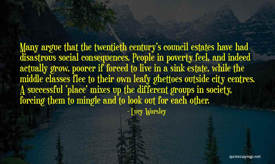 Poverty And Society Quotes By Lucy Worsley Poverty And Society Quotes By Lucy Worsley