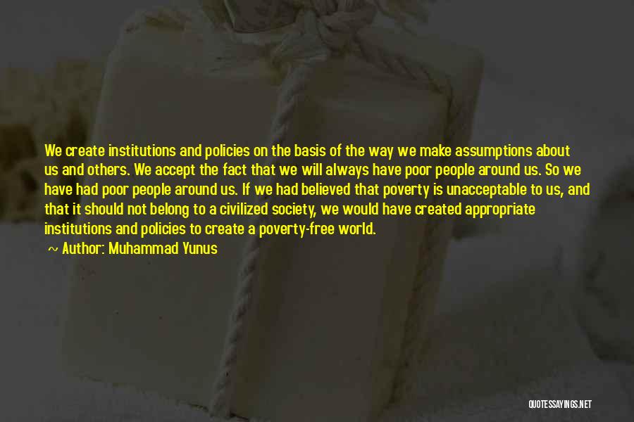 Poverty And Society Quotes By Muhammad Yunus