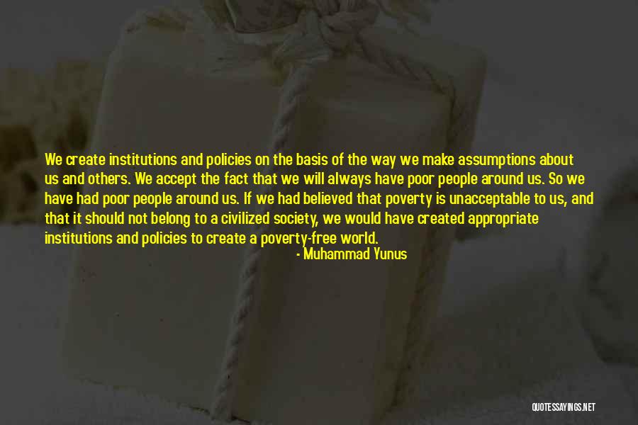 Poverty And Society Quotes By Muhammad Yunus