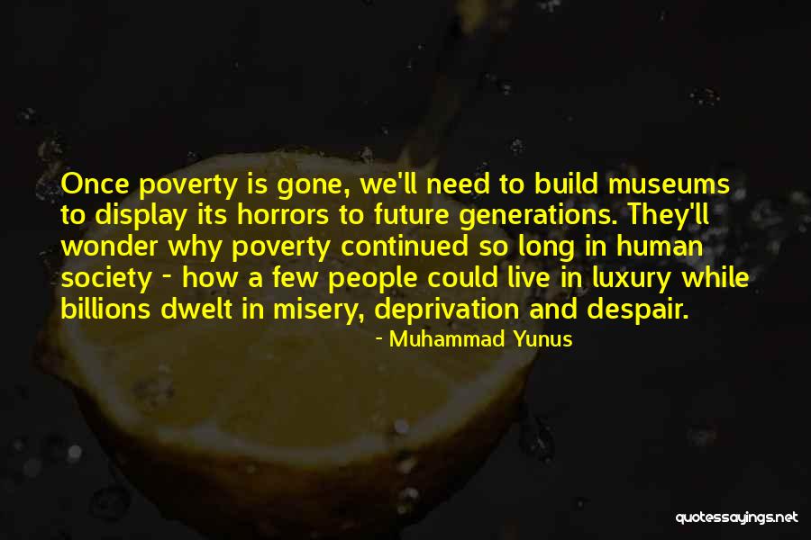 Poverty And Society Quotes By Muhammad Yunus