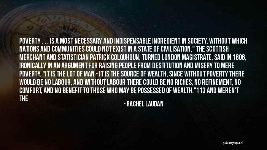 Poverty And Society Quotes By Rachel Laudan