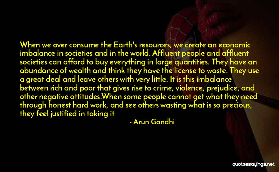 Poverty And Wealth Quotes By Arun Gandhi Poverty And Wealth Quotes By Arun Gandhi