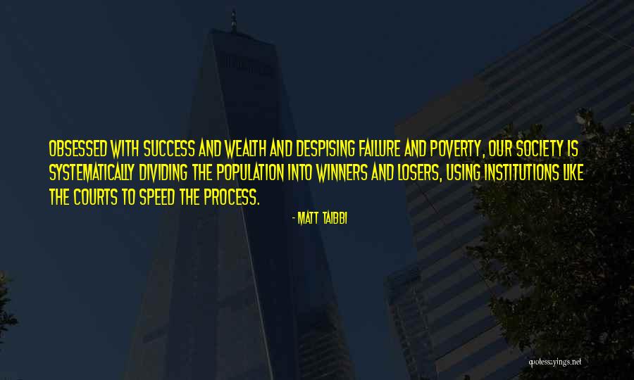 Poverty And Wealth Quotes By Matt Taibbi Poverty And Wealth Quotes By Matt Taibbi