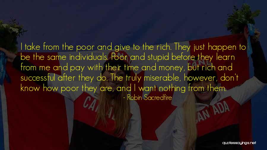 Poverty And Wealth Quotes By Robin Sacredfire Poverty And Wealth Quotes By Robin Sacredfire