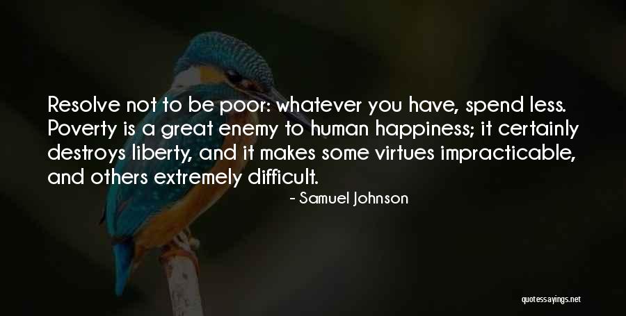 Poverty And Wealth Quotes By Samuel Johnson Poverty And Wealth Quotes By Samuel Johnson