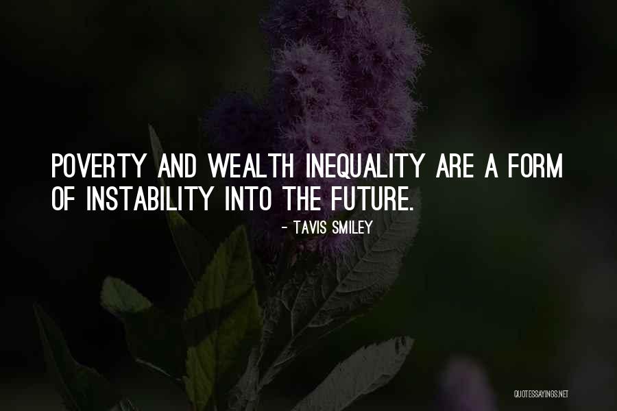 Poverty And Wealth Quotes By Tavis Smiley Poverty And Wealth Quotes By Tavis Smiley