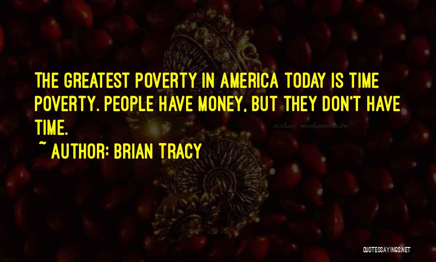 Poverty In America Quotes By Brian Tracy