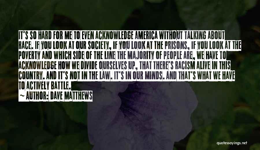 Poverty In America Quotes By Dave Matthews