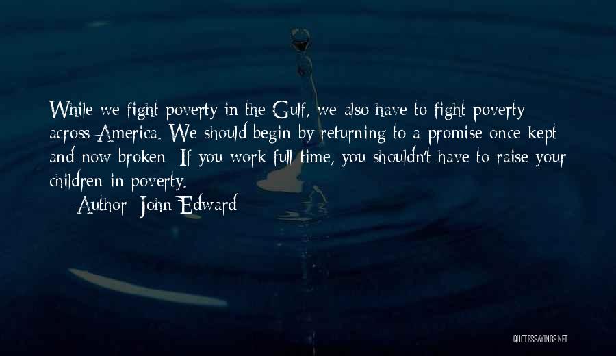 Poverty In America Quotes By John Edward
