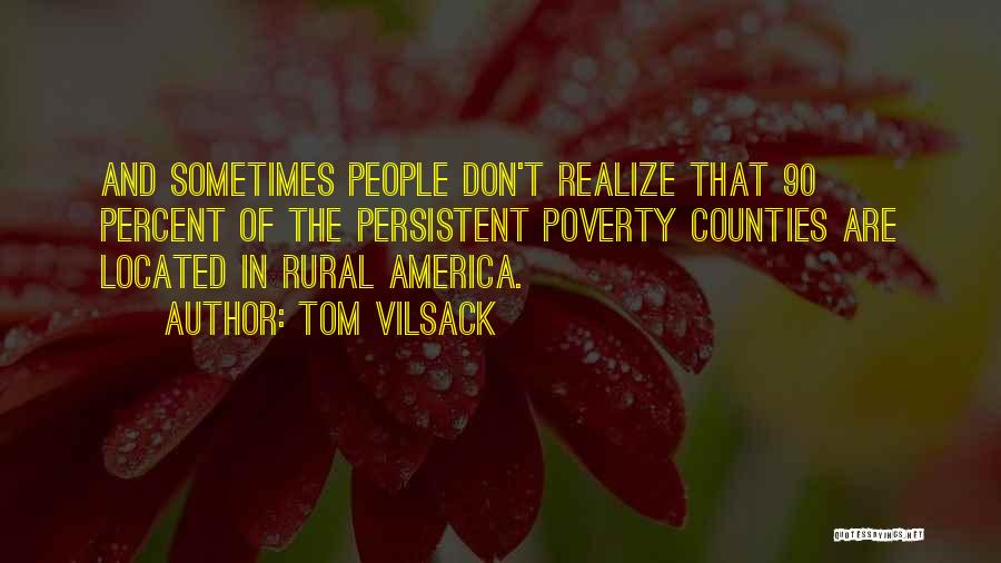 Poverty In America Quotes By Tom Vilsack
