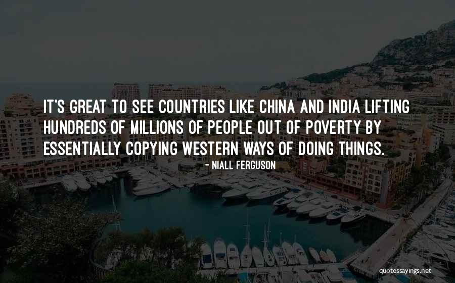 Poverty In India Quotes By Niall Ferguson Poverty In India Quotes By Niall Ferguson