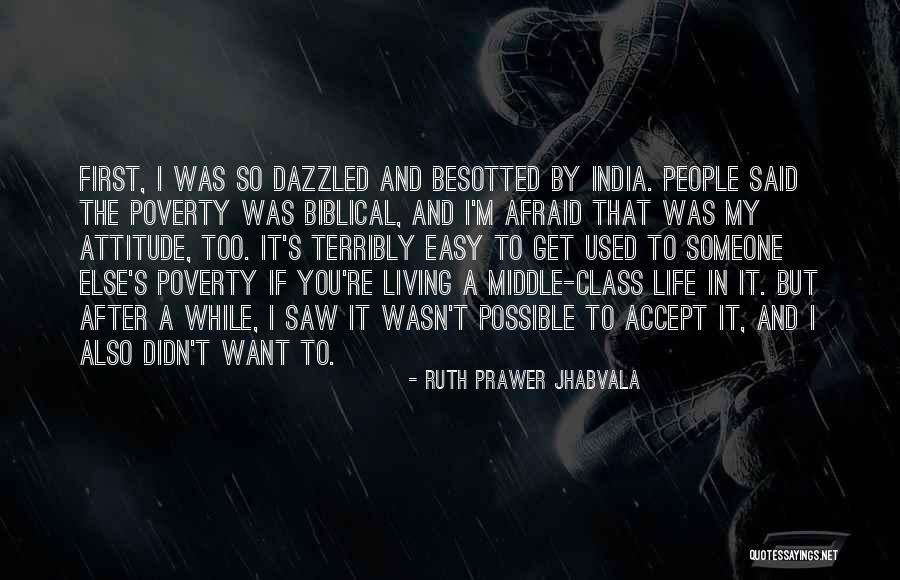 Poverty In India Quotes By Ruth Prawer Jhabvala