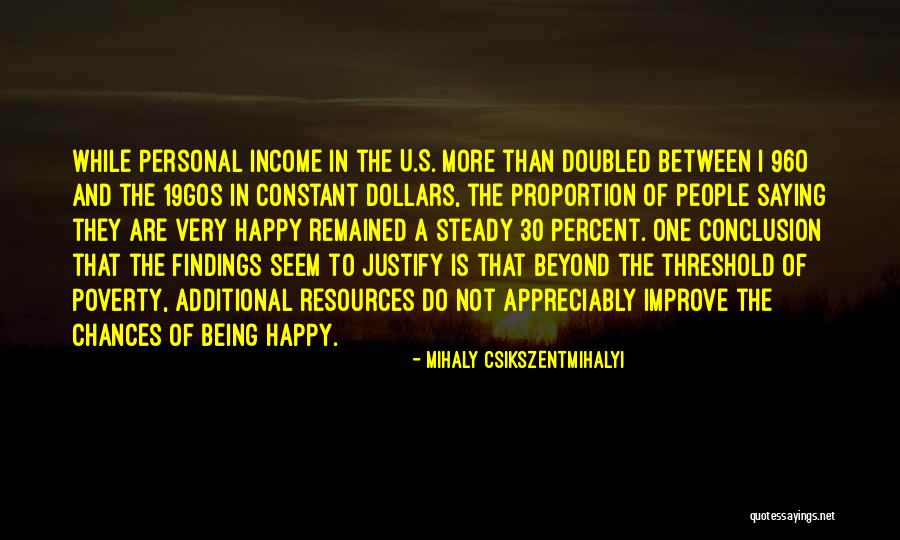 Poverty In The U.s Quotes By Mihaly Csikszentmihalyi Poverty In The U.s Quotes By Mihaly Csikszentmihalyi
