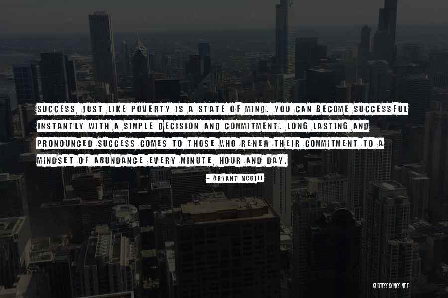 Poverty Is A State Of Mind Quotes By Bryant McGill Poverty Is A State Of Mind Quotes By Bryant McGill