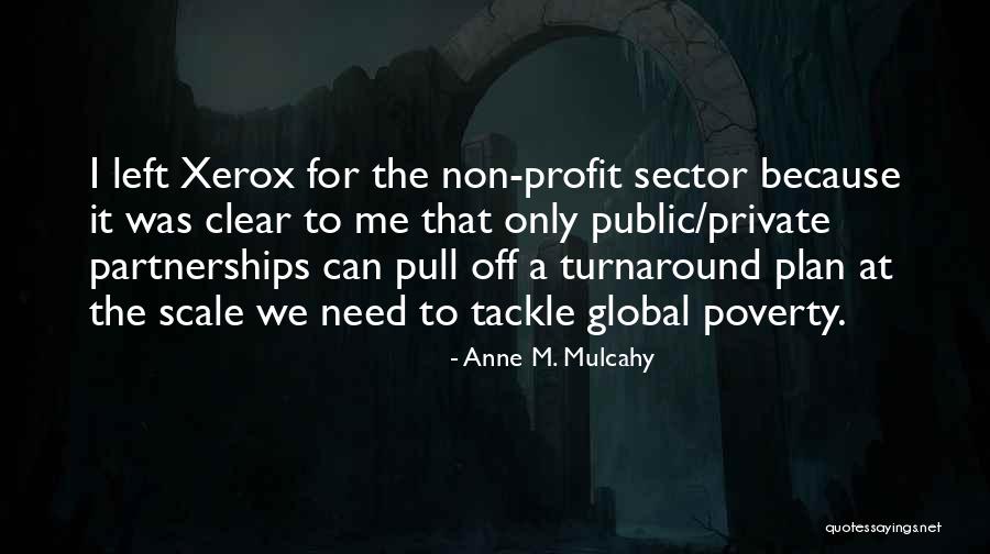 Poverty Quotes By Anne M. Mulcahy Poverty Quotes By Anne M. Mulcahy
