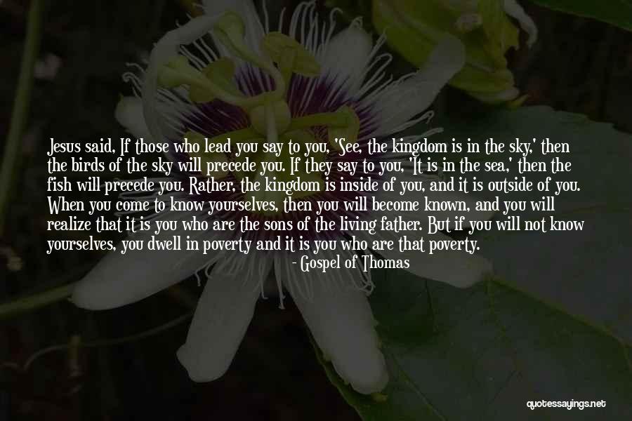 Poverty Quotes By Gospel Of Thomas