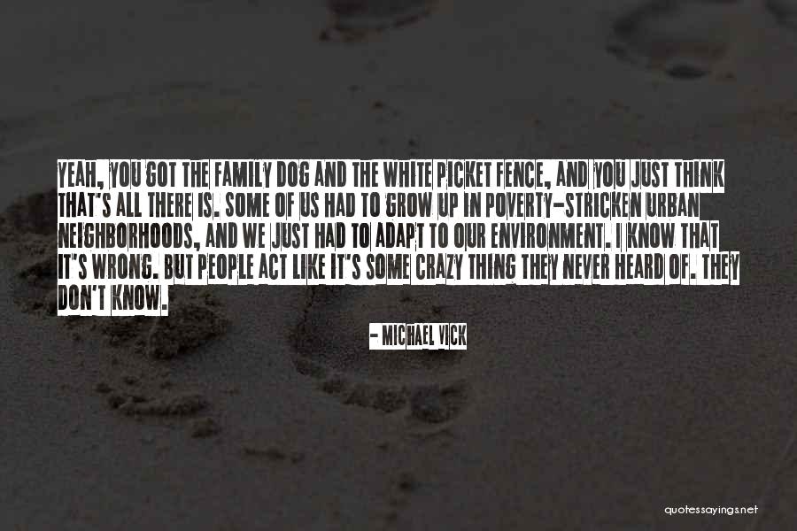 Poverty Quotes By Michael Vick