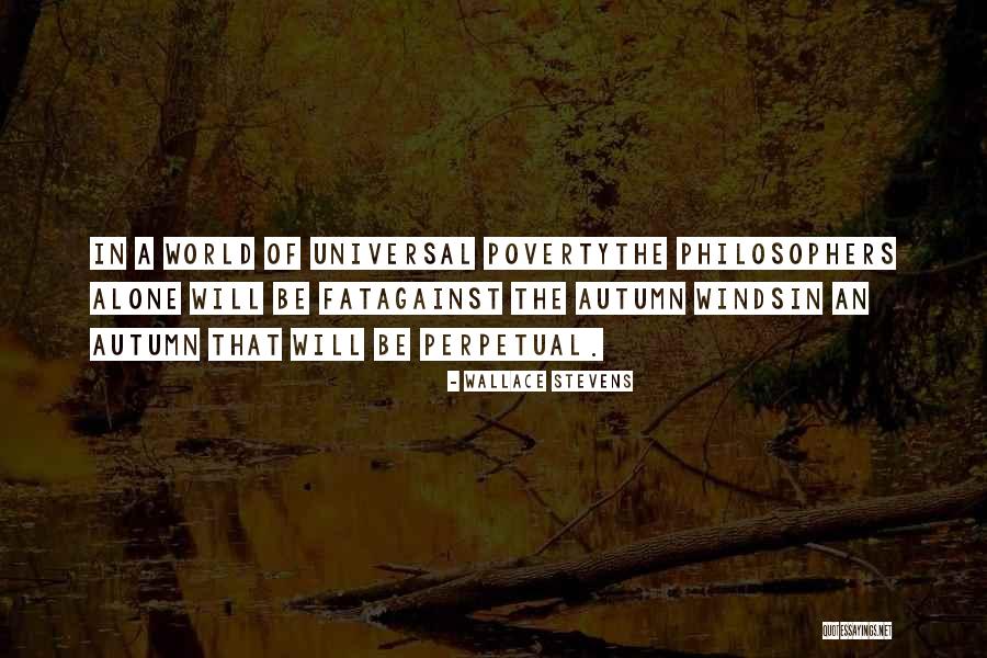 Poverty Quotes By Wallace Stevens Poverty Quotes By Wallace Stevens