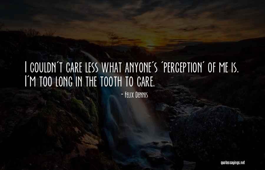 Povinnosti Zamestnance Quotes By Felix Dennis Povinnosti Zamestnance Quotes By Felix Dennis