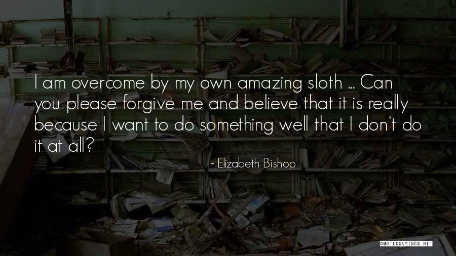 Povoljan Internet Quotes By Elizabeth Bishop Povoljan Internet Quotes By Elizabeth Bishop