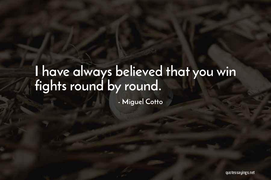 Povos Maias Quotes By Miguel Cotto Povos Maias Quotes By Miguel Cotto