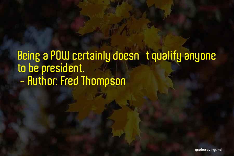 Pow Quotes By Fred Thompson