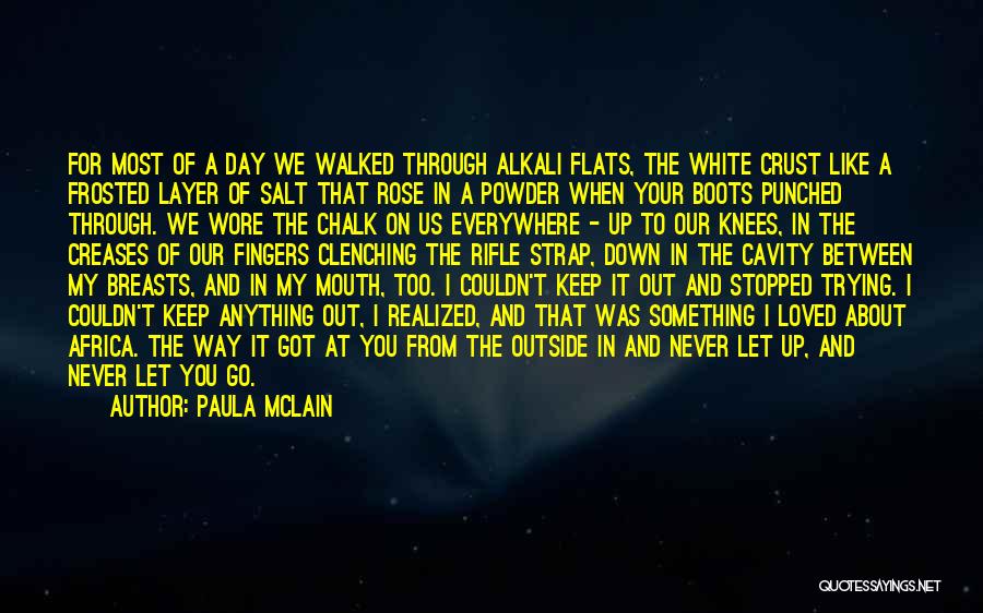 Powder Day Quotes By Paula McLain