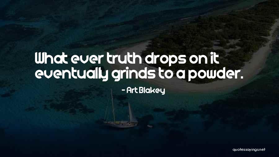 Powder Quotes By Art Blakey Powder Quotes By Art Blakey