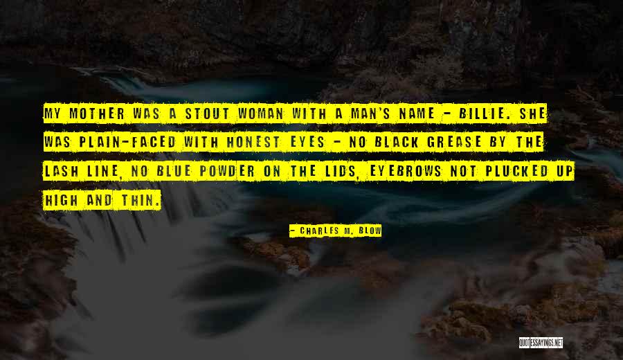 Powder Quotes By Charles M. Blow Powder Quotes By Charles M. Blow