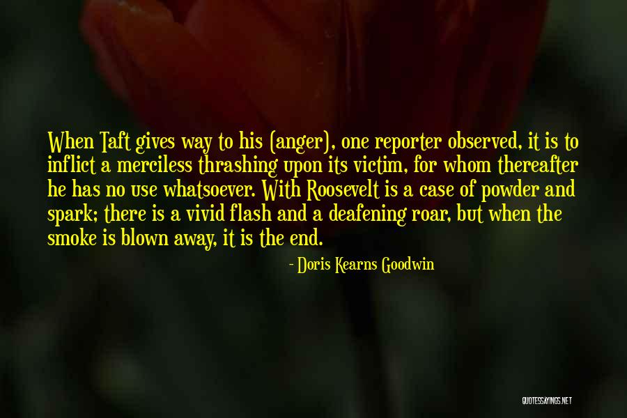 Powder Quotes By Doris Kearns Goodwin Powder Quotes By Doris Kearns Goodwin