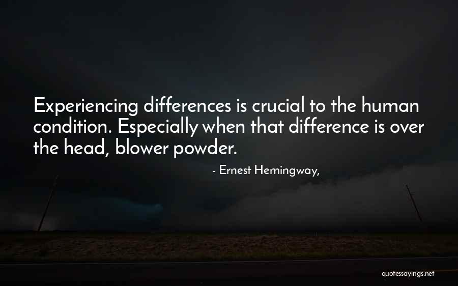 Powder Quotes By Ernest Hemingway,