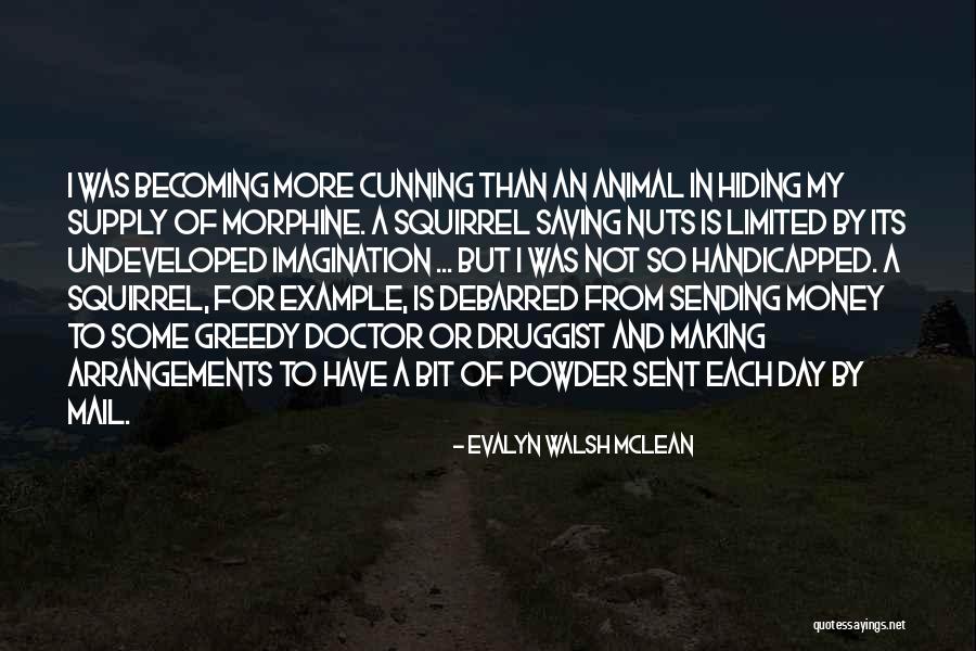 Powder Quotes By Evalyn Walsh McLean Powder Quotes By Evalyn Walsh McLean