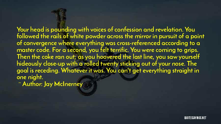 Powder Quotes By Jay McInerney