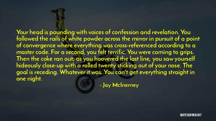 Powder Quotes By Jay McInerney