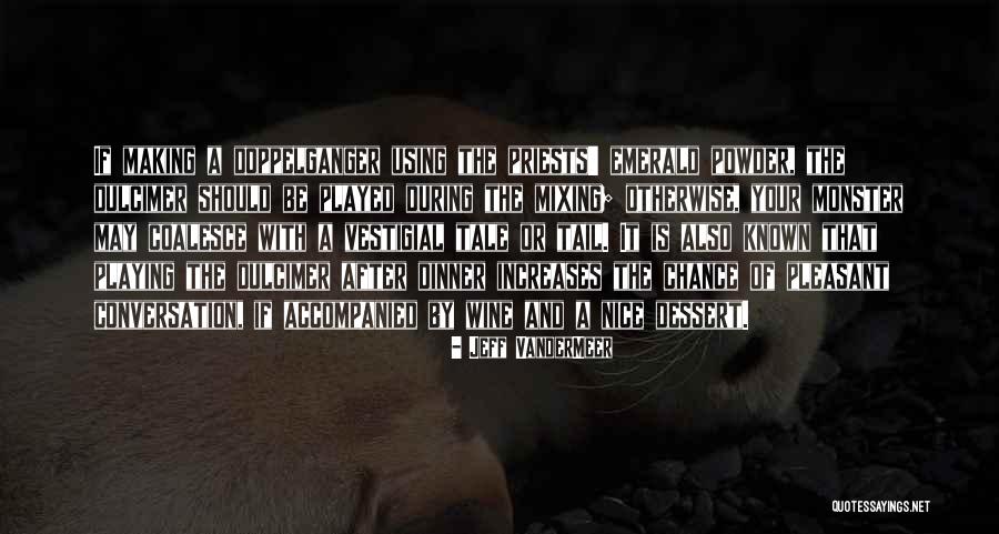 Powder Quotes By Jeff VanderMeer Powder Quotes By Jeff VanderMeer
