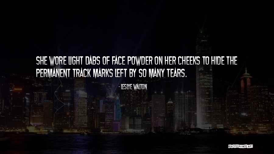Powder Quotes By Leslye Walton Powder Quotes By Leslye Walton