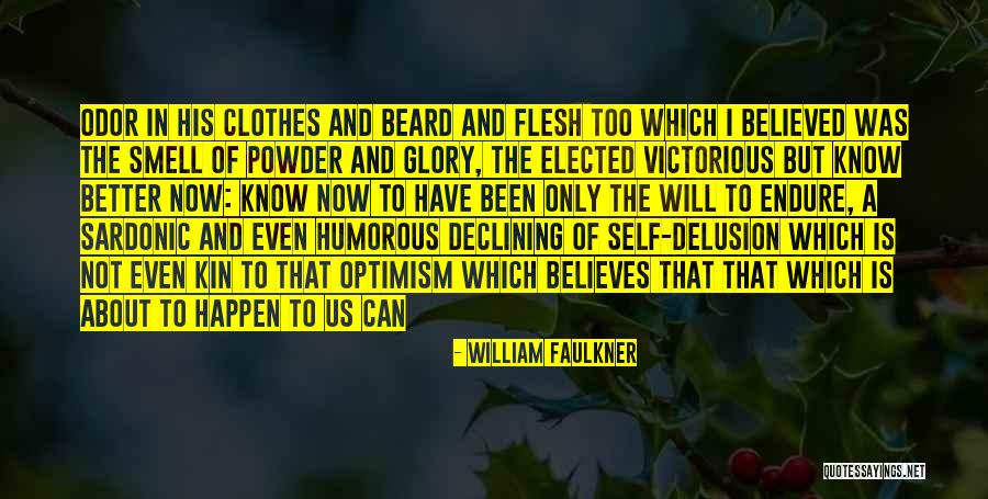 Powder Quotes By William Faulkner