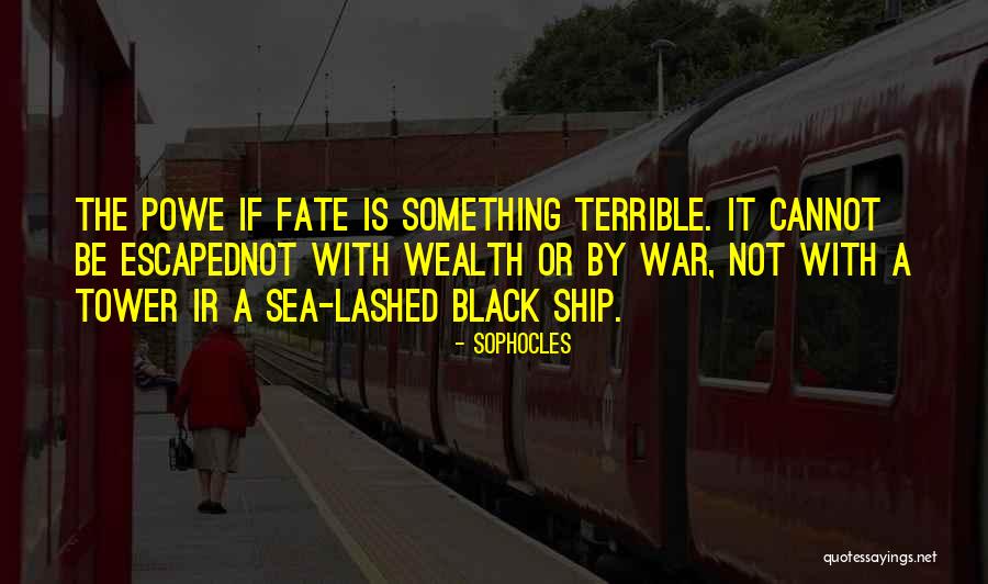 Powe Quotes By Sophocles Powe Quotes By Sophocles