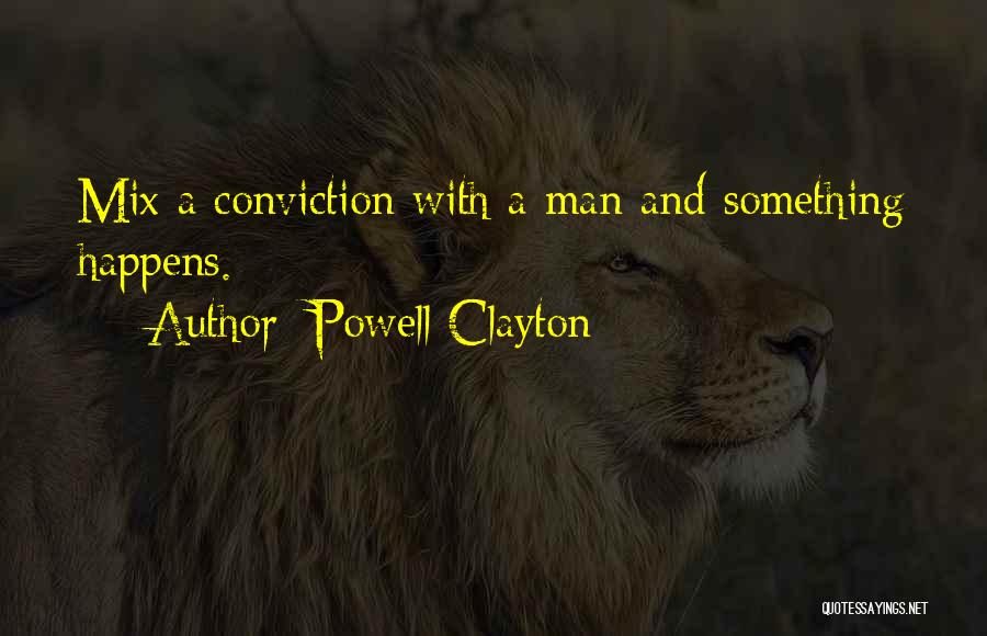 Powell Clayton Quotes 349114