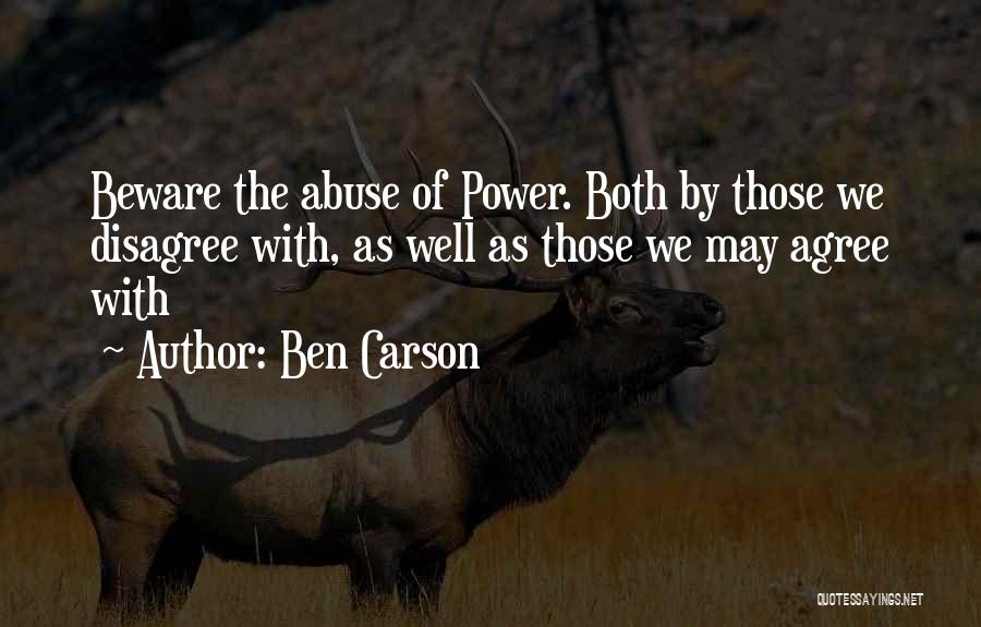 Power Abuse Quotes By Ben Carson